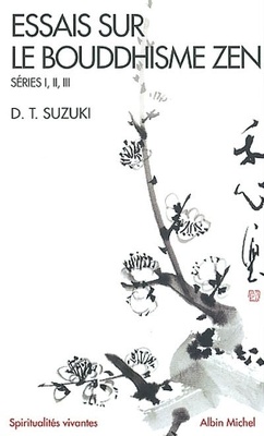 Couverture de Essais sur le bouddhisme zen : séries I, II, III