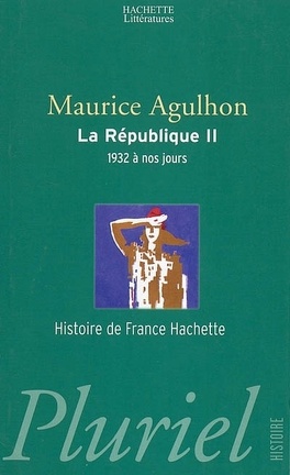 Couverture du livre : La République : Volume 2, Nouveaux drames et nouveaux espoirs, 1932 à nos jours