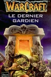 couverture Warcraft, tome 3 : Le Dernier Gardien