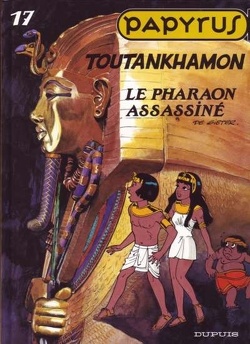 Couverture de Papyrus, Tome 17 : Toutankhamon le pharaon assassiné
