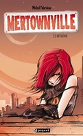 Mertownville, tome 2 : Initiation