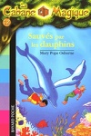 couverture La Cabane magique, Tome 12 : Sauvés par les dauphins
