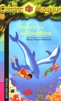 La Cabane magique, Tome 12 : Sauvés par les dauphins