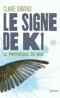 Le signe de K1, Tome 1 : Le Protocole de Nod
