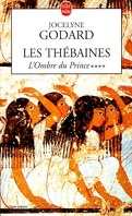 Les Thébaines, Tome 4 : L'Ombre du prince