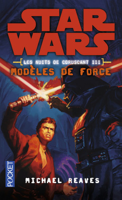 Couverture de Star Wars - Les Nuits de Coruscant, tome 3 : Modèles de force