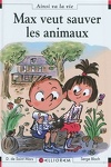 couverture Max et Lili, Tome 96 : Max veut sauver les animaux