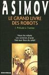 Le grand livre des robots, tome 1 : Prélude à Trantor