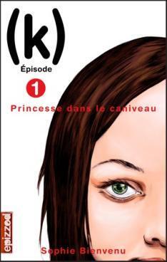 Couverture de (k) tome 1 : Princesse dans le caniveau