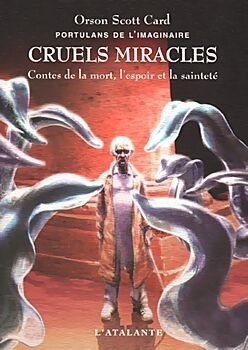 Couverture de Portulans de l'imaginaire, tome 4 : Cruels miracles - Contes de la mort, l'espoir et la sainteté
