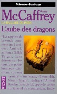 Couverture du livre : La Ballade de Pern, Tome 9 : L'Aube des Dragons