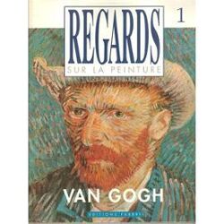 Couverture de Regard Sur La Peinture N° 1 : Van Gogh