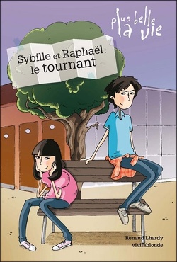 Couverture de Plus belle la vie, Tome 2 : Raphaël et Sybille : le tournant