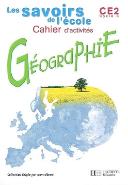 Couverture du livre : Géographie, CE2, cycle 3 : cahier d'activités