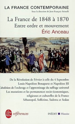 Couverture de La France contemporaine : La France de 1848 à 1870 : entre ordre et mouvement