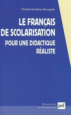 Couverture de Le français de scolarisation : pour une didactique réaliste