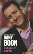 Dany Boon, fabuleux destin