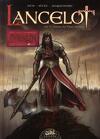 Lancelot, tome 1 : Claudas des terres désertes