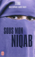 Sous mon Niqab ; je l'ai enlevé au péril de ma vie