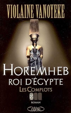 Couverture de Horemheb, Roi d'Egypte, tome 1 : Les Complots