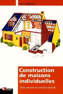 Couverture de Construction de maisons individuelles : gros oeuvre et second oeuvre