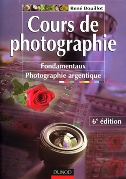 Couverture de Cours de photographie : Volume 1, Cours de photographie : fondamentaux photographie argentique