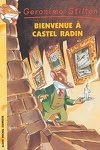 couverture Geronimo Stilton, tome 10 : Bienvenue à Castel Radin