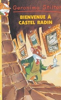 Geronimo Stilton, tome 10 : Bienvenue à Castel Radin