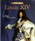 Couverture de Louis XIV : Le Règne éblouissant