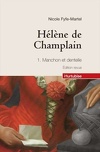 Hélène de Champlain, tome 1 : Manchon et dentelle