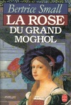 La Rose Du Grand Moghol