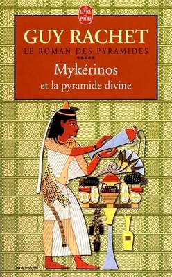 Couverture de Le Roman des pyramides, Tome 5 : Mykérinos et la Pyramide divine