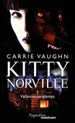 Kitty Norville, Tome 3 : Vacances Sanglantes