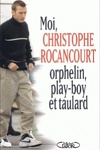 couverture Moi, Christophe Rocancourt, orphelin, play-boy et taulard : récit