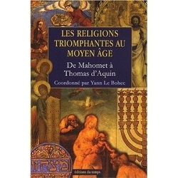Couverture de Les religions triomphantes au Moyen Âge : de Mahomet à Thomas d'Aquin
