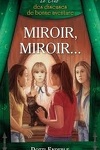 couverture Le club des diseuses de bonne aventure, tome 6 : Miroir, miroir...