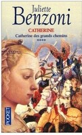 Catherine, tome 4 : Catherine des grands chemins