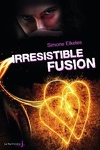 couverture Irrésistible, Tome 3 : Irrésistible fusion