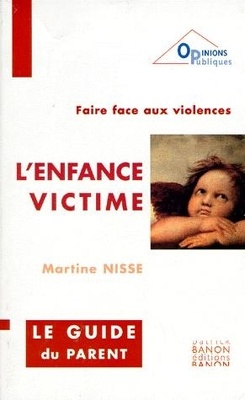 Couverture de L'Enfance victime - Comment faire face aux violences