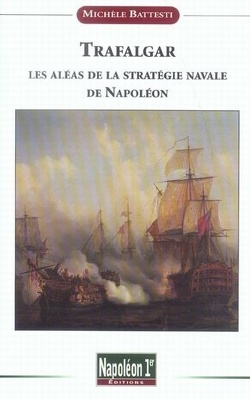 Couverture de Trafalgar - Les aléas de la stratègie navale de Napoléon