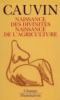 Couverture de Naissance des divinités, naissance de l'agriculture : la révolution des symboles au néolithique