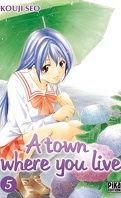 A Town where you live, Tome 5