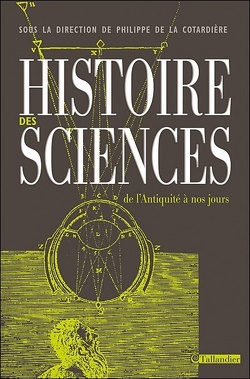 Couverture de L'histoire des sciences - de l'Antiquité à nos jours
