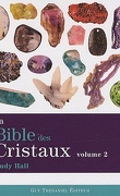 La bible des cristaux Volume 2