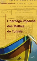 L'héritage impensé des Maltais de Tunisie
