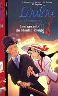 Loulou de Montmartre, Tome 19 : Les secrets du Moulin Rouge