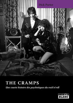 Couverture de The Cramps: Une courte histoire des psychotiques du rock'n'roll