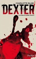 Dexter, le guide du série-addict