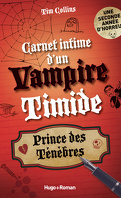 Carnet intime d'un vampire timide, Tome 2 : Prince des Ténèbres