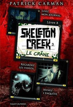 Couverture de Skeleton Creek, Tome 3 : Le Crâne